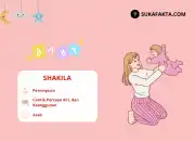 Arti Nama Shakila: Sifat, Karakter dan 35+ Rangkaian Namanya Panjangnya